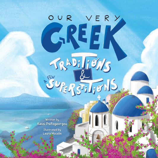Book cover of 'Our Very Greek Traditions & Superstitions' with Greek architecture and blue sky