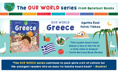 Book titled 'Our World Greece' by Agatha Rodi and Fotini Tikkou, part of the Barefoot Books series, with a colorful cover and text about the book